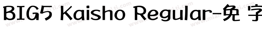 BIG5 Kaisho Regular字体转换